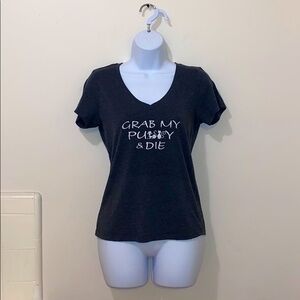 Women’s “Grab My Pu🐈🐈y & Die” V-Neck Graphic Tee
